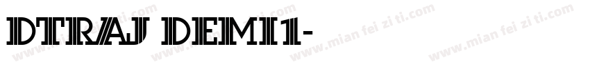 DTraj Demi1字体转换